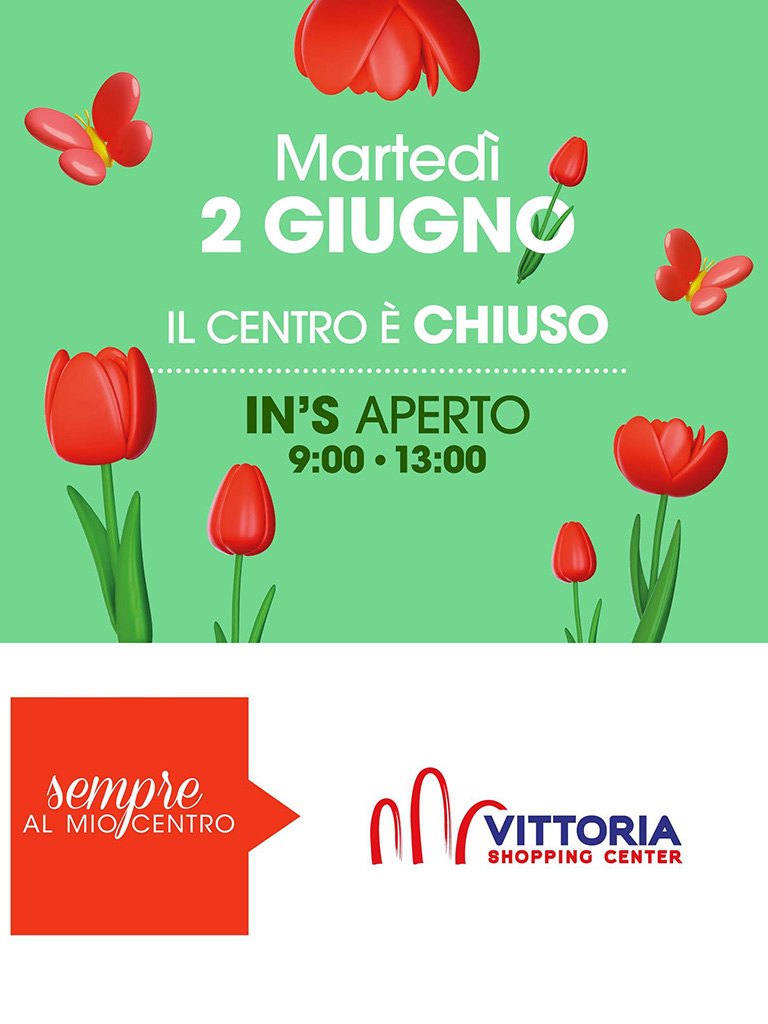 In occasione della giornata di martedì 2 giugno, il Vittoria Shopping Center resterà chiuso
