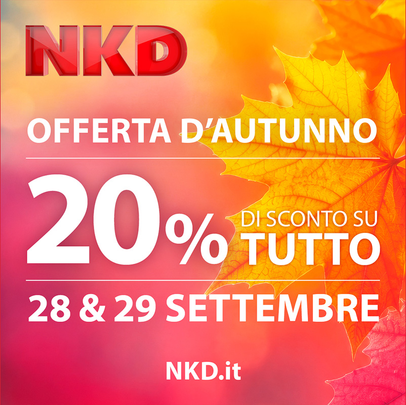Il 28 e 29 settembre 2026 sconto del 20% su tutto da NKD. Non perdere l’occasione!